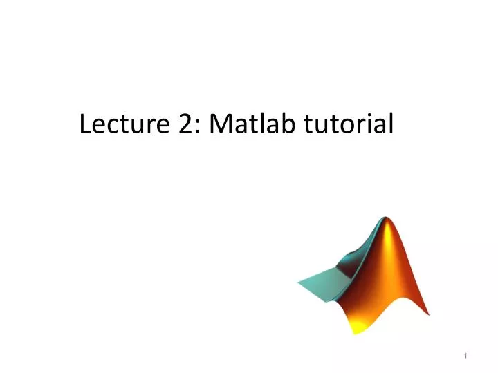 lecture 2 matlab tutorial