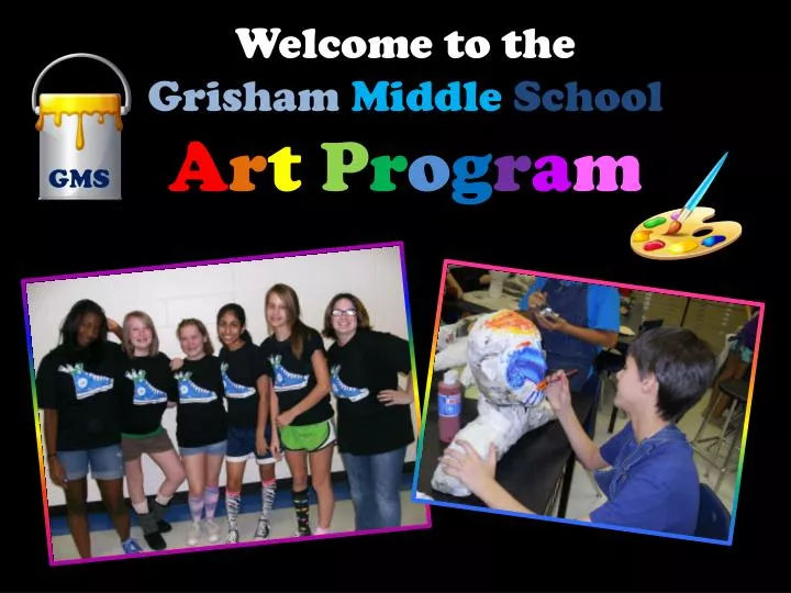 welcome to the grisham middle school a r t p r o g r a m