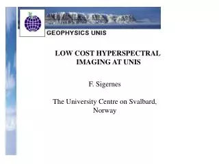LOW COST HYPERSPECTRAL IMAGING AT UNIS