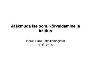 j kmuda iseloom k rvaldamine ja k itlus