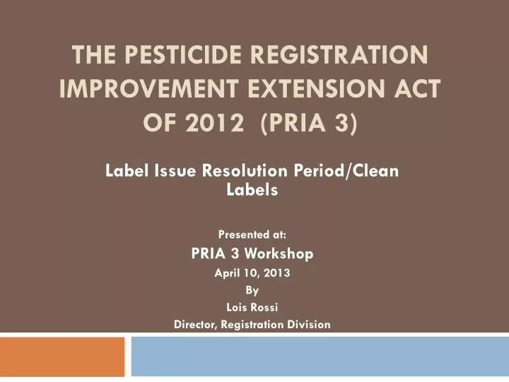 the pesticide registration improvement extension act of 2012 pria 3