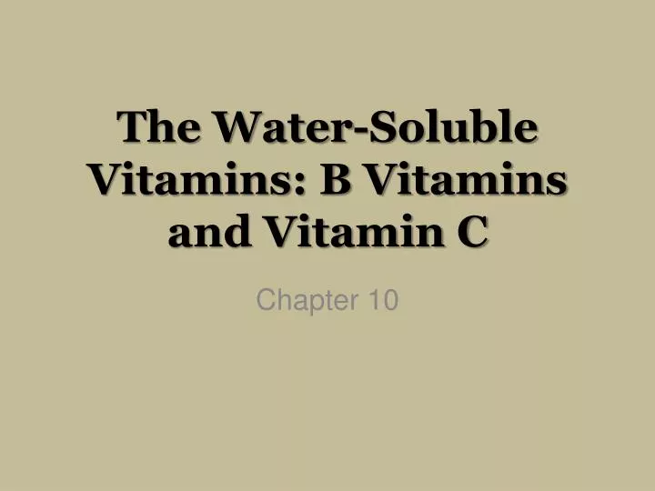 the water soluble vitamins b vitamins and vitamin c