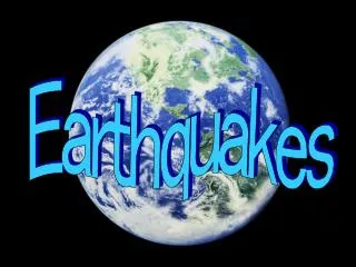 Earthquakes