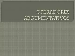operadores argumentativos