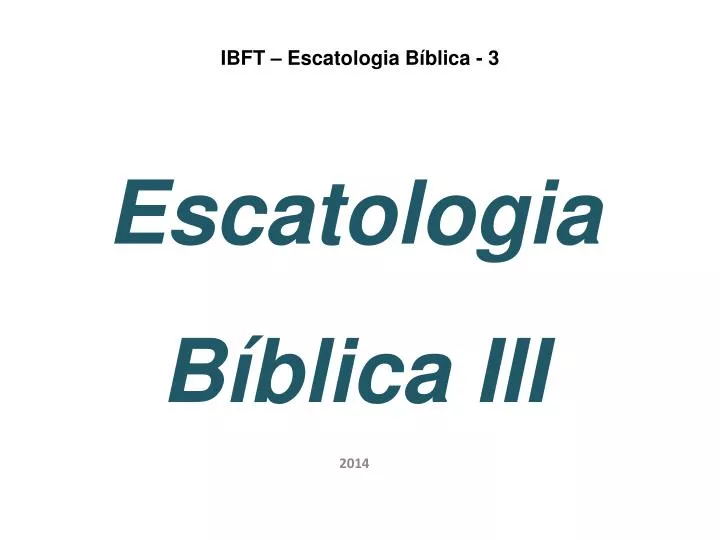 ibft escatologia b blica 3
