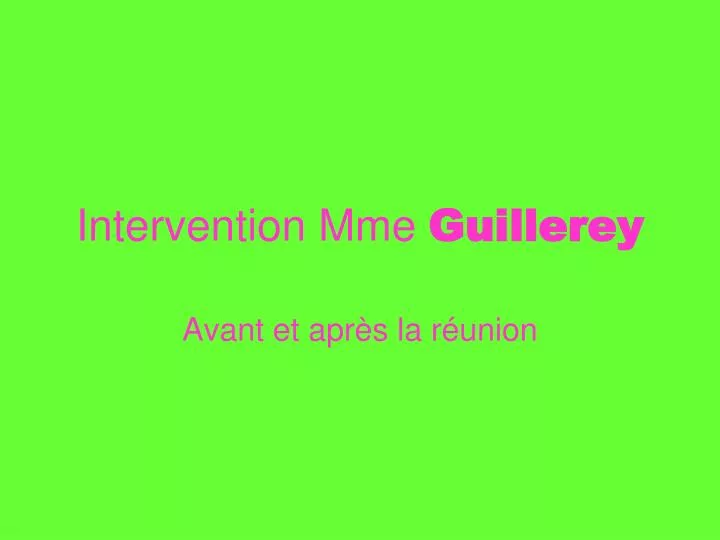 intervention mme guillerey