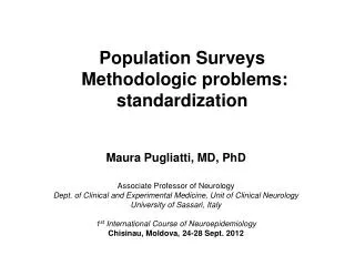 Population Surveys Methodologic problems: standardization