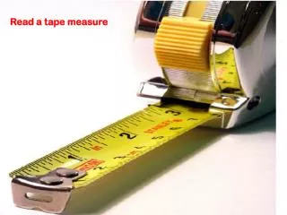 Read a tape measure