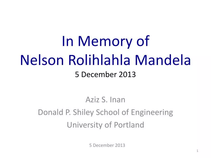 in memory of nelson rolihlahla mandela 5 december 2013