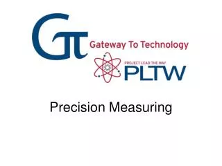 Precision Measuring