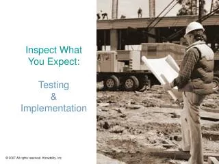 Inspect What You Expect: Testing &amp; Implementation