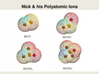 Nick &amp; his Polyatomic Ions
