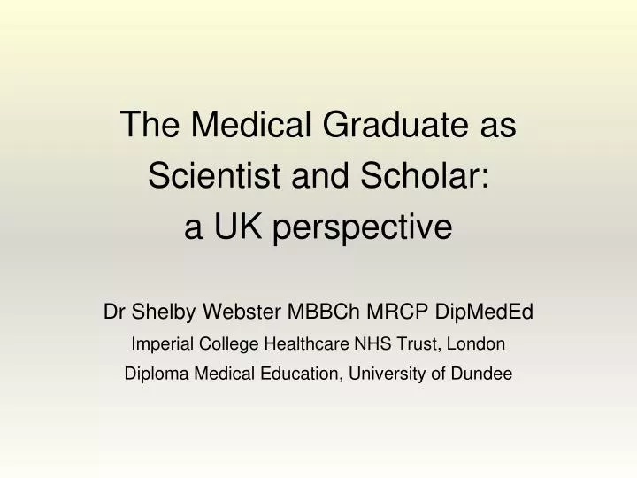 the medical graduate as scientist and scholar a uk perspective