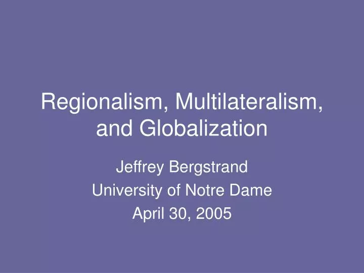 regionalism multilateralism and globalization