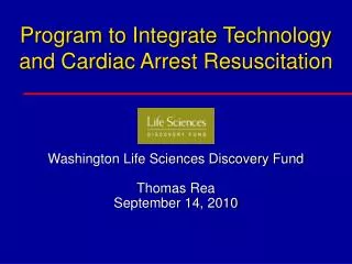 Program to Integrate Technology and Cardiac Arrest Resuscitation