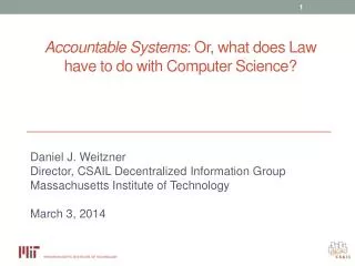 Accountable Systems : Or, what does Law have to do with Computer Science?