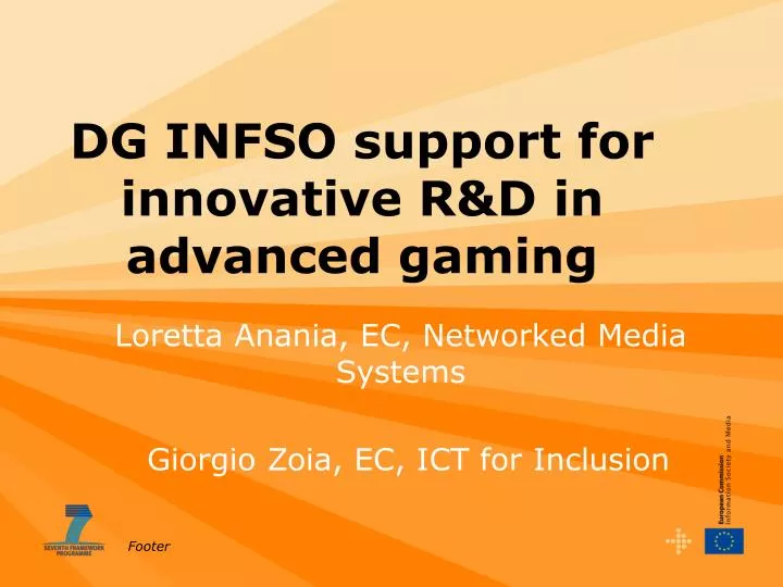 dg infso support for innovative r d in advanced gaming