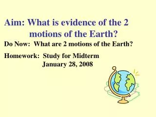Aim: What is evidence of the 2 		 motions of the Earth?