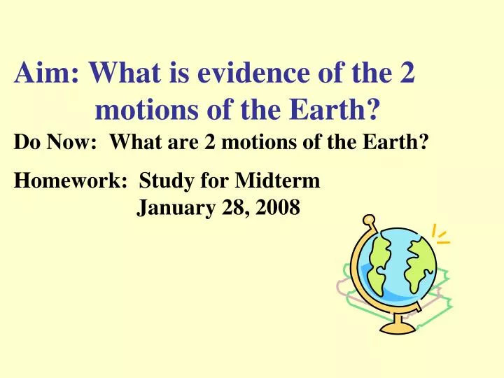 aim what is evidence of the 2 motions of the earth
