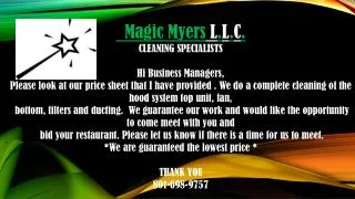 Magic Myers L . L . C . CLEANING SPECIALISTS Hi Business Managers,