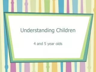 understanding children