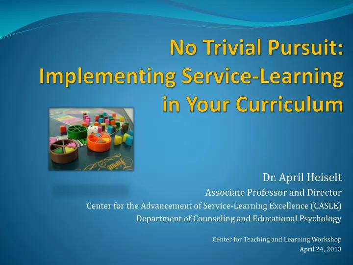 no trivial pursuit implementing service learning in your curriculum