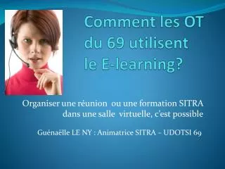 comment les ot du 69 utilisent le e learning