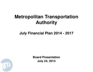 Metropolitan Transportation Authority July Financial Plan 2014 - 2017