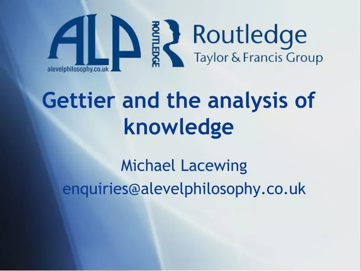 gettier and the analysis of knowledge
