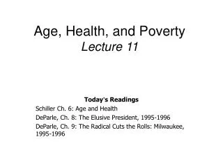 Age, Health, and Poverty Lecture 11
