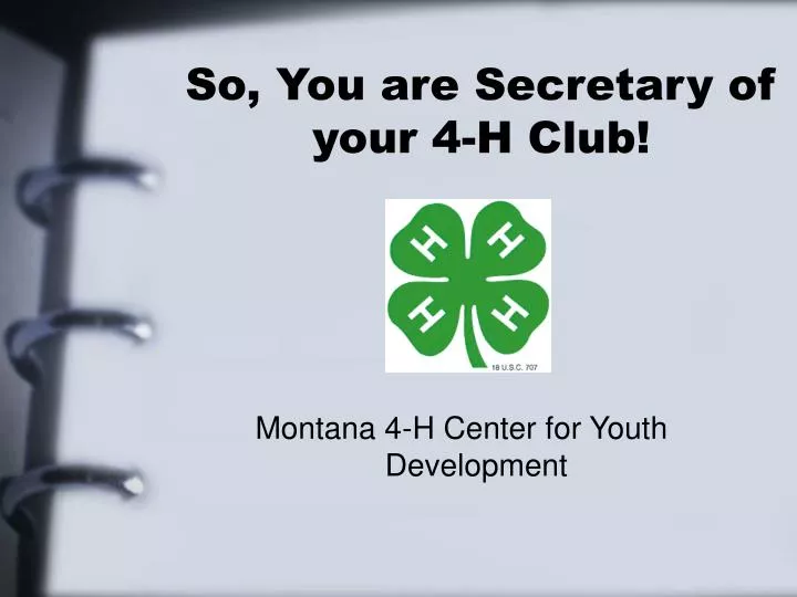 so you are secretary of your 4 h club