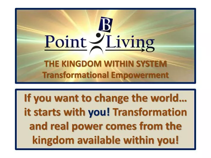 the kingdom within system transformational empowerment