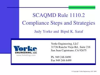 SCAQMD Rule 1110.2 Compliance Steps and Strategies Judy Yorke and Bipul K. Saraf