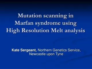 Mutation scanning in Marfan syndrome using High Resolution Melt analysis