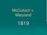 PPT - McCulloch V. Maryland Facts PowerPoint Presentation, Free ...