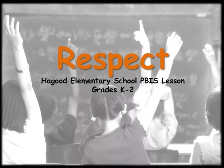 respect hagood elementary school pbis lesson grades k 2