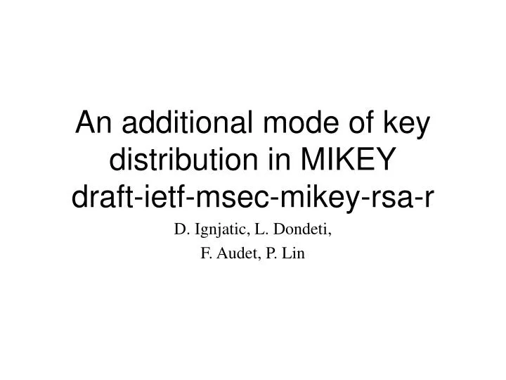 an additional mode of key distribution in mikey draft ietf msec mikey rsa r