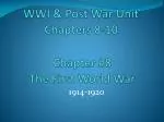 Understanding the Causes and Consequences of World War I: Chapters 8-10 Overview - slide 1
