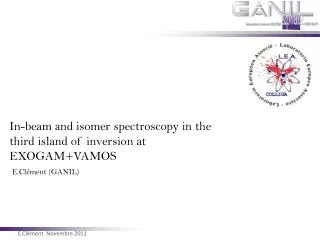 In-beam and isomer spectroscopy in the third island of inversion at EXOGAM+VAMOS