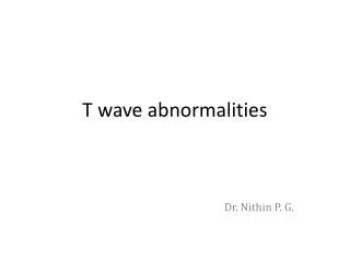 T wave abnormalities