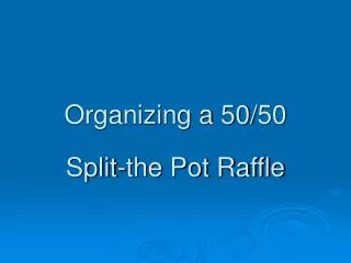 Organizing a 50/50