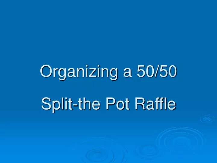 organizing a 50 50