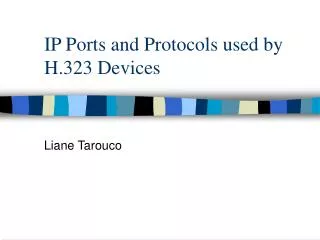 IP Ports and Protocols used by H.323 Devices
