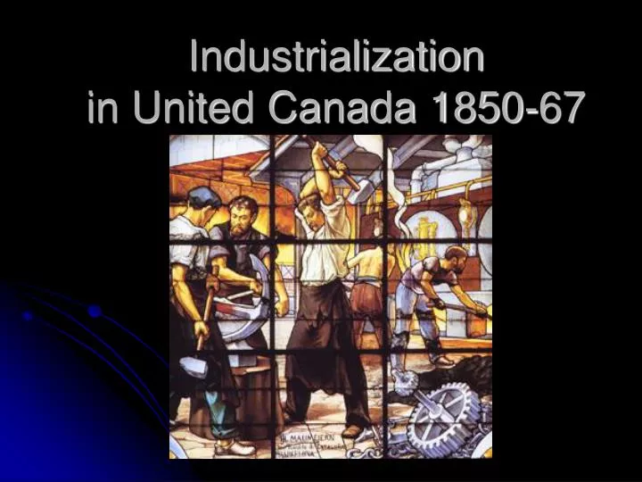 industrialization in united canada 1850 67