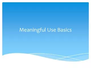 Meaningful Use Basics