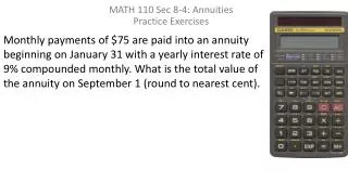 MATH 110 Sec 8-4: Annuities Practice Exercises