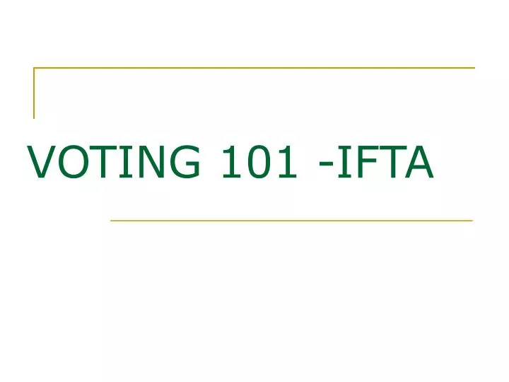 voting 101 ifta