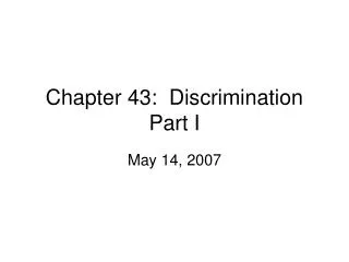 Chapter 43: Discrimination Part I