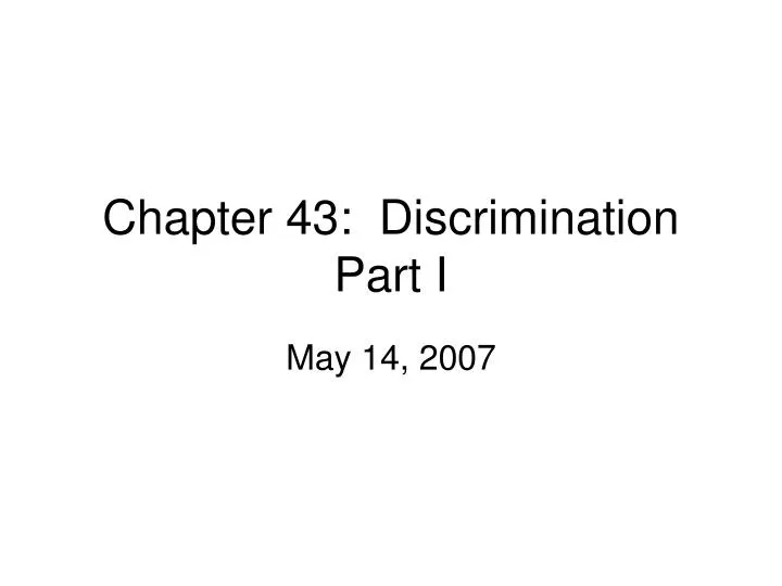 chapter 43 discrimination part i