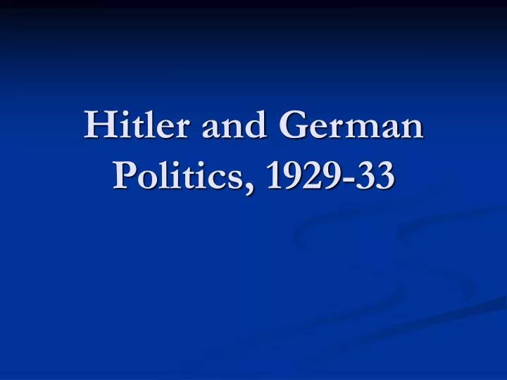 hitler and german politics 1929 33